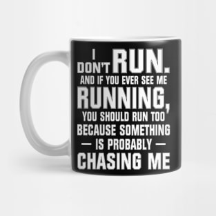 I Don't Run Mug